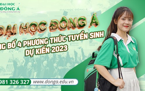 ĐH Đông Á công bố 04 phương thức tuyển sinh dự kiến năm 2023