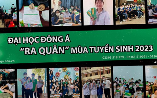 ĐẠI HỌC ĐÔNG Á “RA QUÂN” MÙA TUYỂN SINH 2023