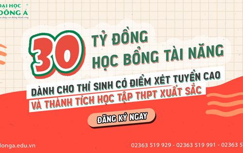 30 tỷ đồng Học bổng Tài năng dành cho thí sinh trúng tuyển vào ĐH Đông Á năm 2023