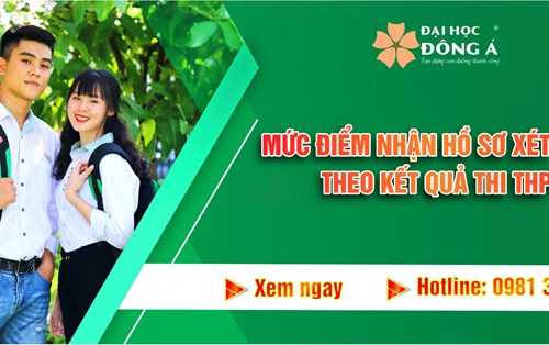 Đại học Đông Á công bố mức điểm nhận hồ sơ Đại học theo kết quả thi THPT năm 2020